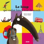 Le loup qui voulait faire le tour du monde